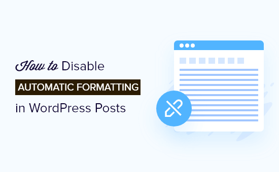 如何禁用 WordPress 帖子中的自动格式化