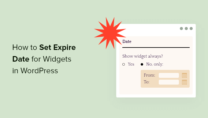 如何在 WordPress 中设置小部件的过期日期（快速且简单）