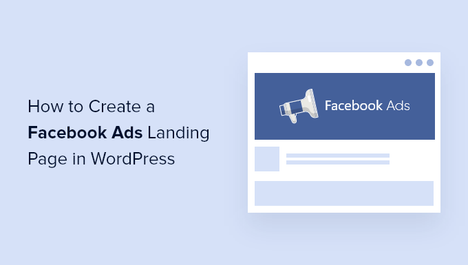 How to Create a Facebook Ads Landing Page in WordPress