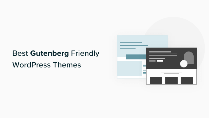 Best Gutenberg Friendly WordPress Themes