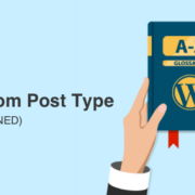 What Is a Custom Post Type in WordPress?