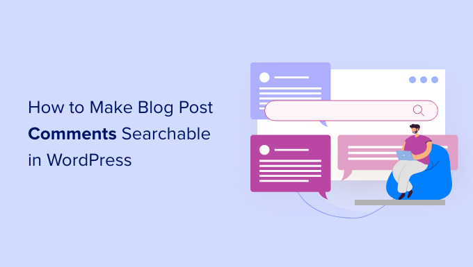 How To Make Blog Post Comments Searchable In WordPress DevsDay ru