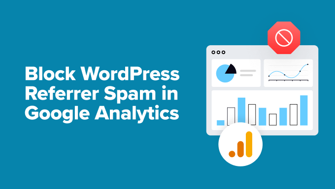 How to block referrer spam in Google Analytics