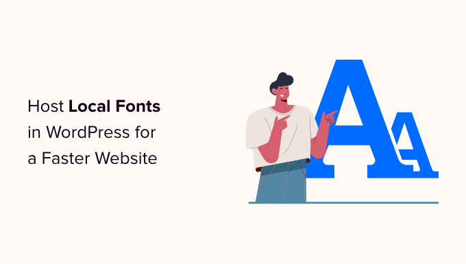 How to Host Local Fonts in WordPress for a Faster Website