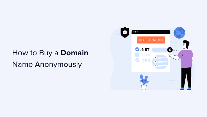 How To Buy A Domain Name Anonymously (3 Easy Ways)