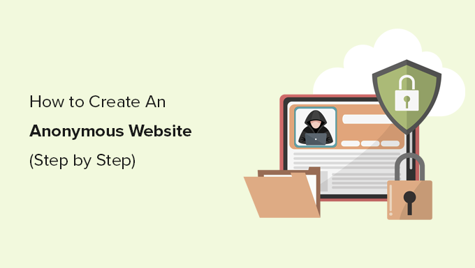 How to Create a Truly Anonymous Website Step by Step