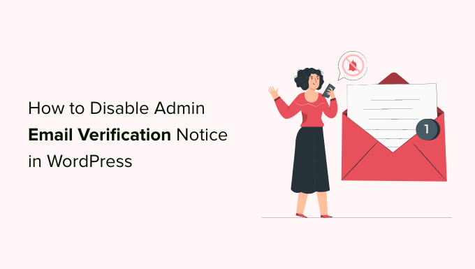 如何禁用 WordPress 管理员电子邮件验证通知