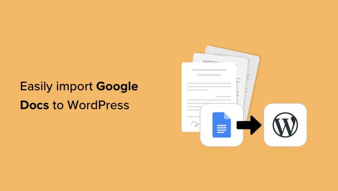 How to Import Text and Images from Google Docs to WordPress