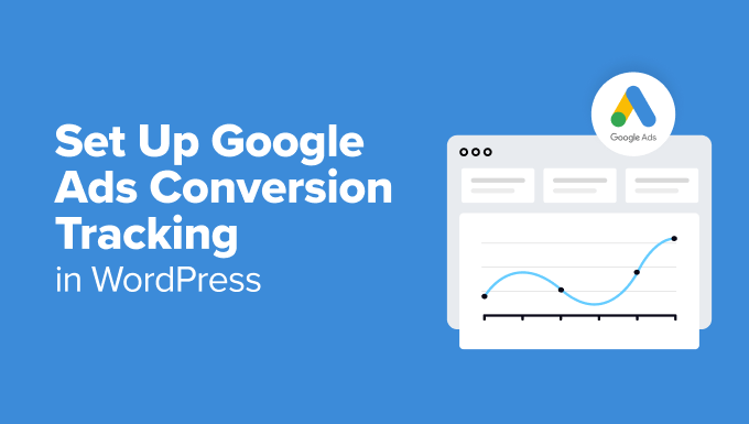 How to set up Google Ads conversion tracking