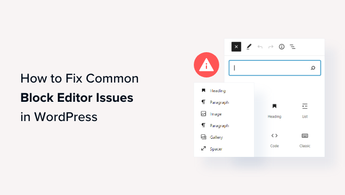 Common block editor issues and how to fix it