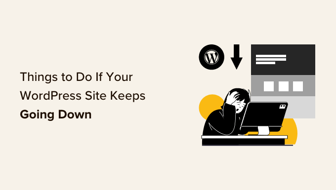 What to Do When Your WordPress Site is Down: Quick Fixes