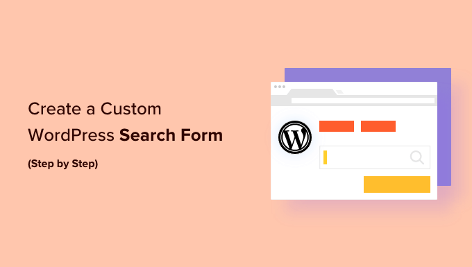 How to create a custom WordPress search form (step by step)