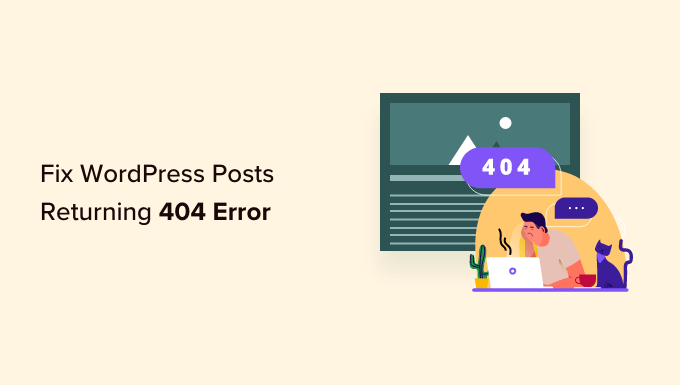 How to Fix WordPress Posts Returning 404 Error (Step by Step)