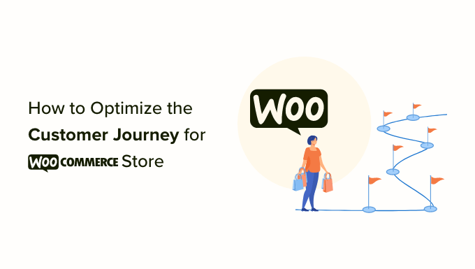 如何优化 WooCommerce 商店的客户旅程