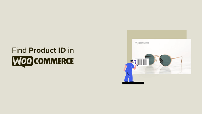 How to Find Product ID in WooCommerce (Beginner’s Guide)