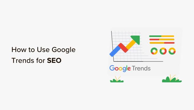 How to Use Google Trends for SEO