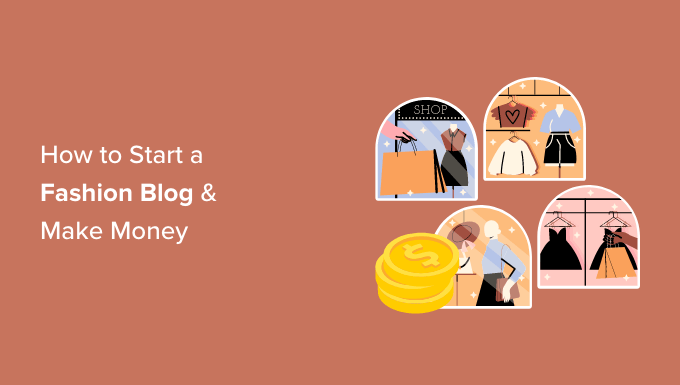 How to Start a Fashion Blog (to Make Money or Otherwise) in 2024