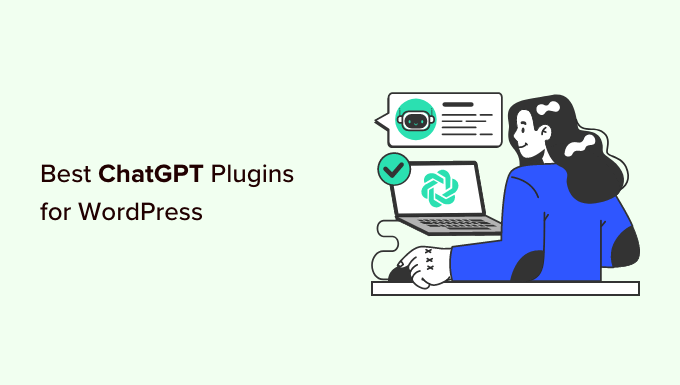 11 Best ChatGPT WordPress Plugins (Compared)