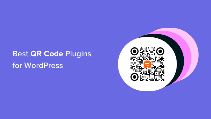 Best QR Code Plugins for WordPress to Generate QR Codes