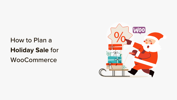 https://www.wpbeginner.com/wp-content/uploads/2023/11/how-to-plan-a-holiday-sale-for-your-woocommerce-store-og-1.png