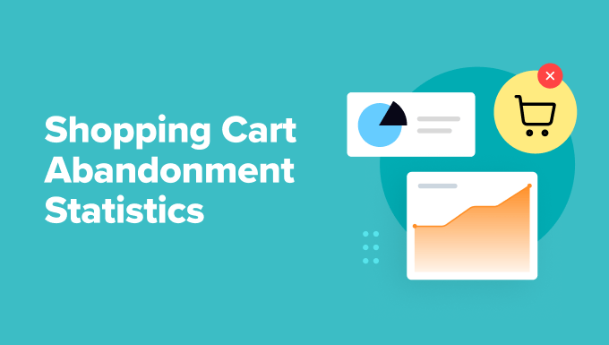 Shopping Cart Abandonment Statistics