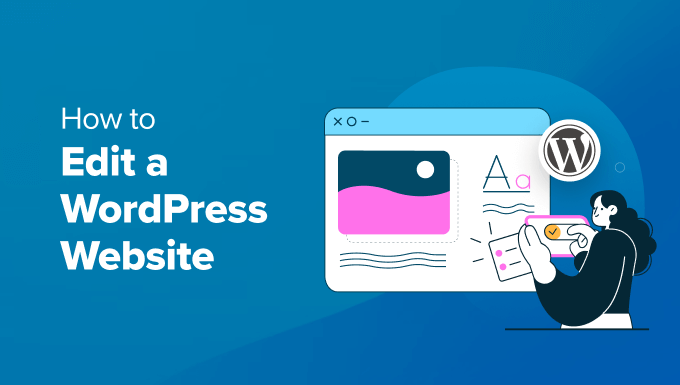 How to Edit a WordPress Website (Ultimate Guide)