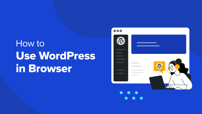 WordPress PlayGround - How to Use WordPress in Your Browser