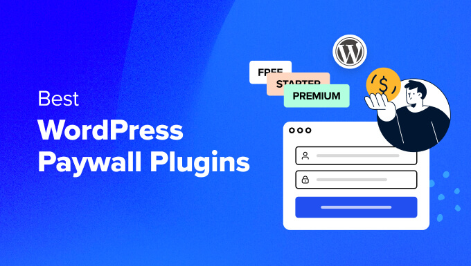 11 Best WordPress Paywall Plugins (Free and Paid Options) - CyberedTechs