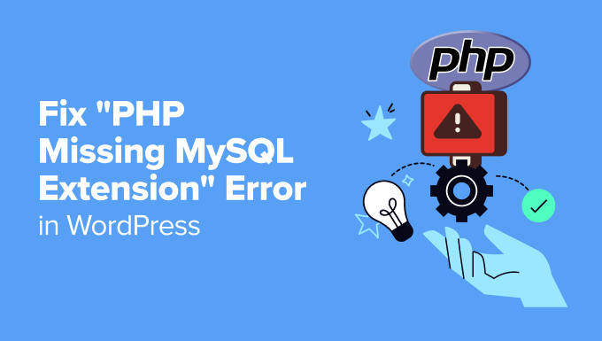 كيفية إصلاح خطأ PHP في ملحق MySQL المفقود