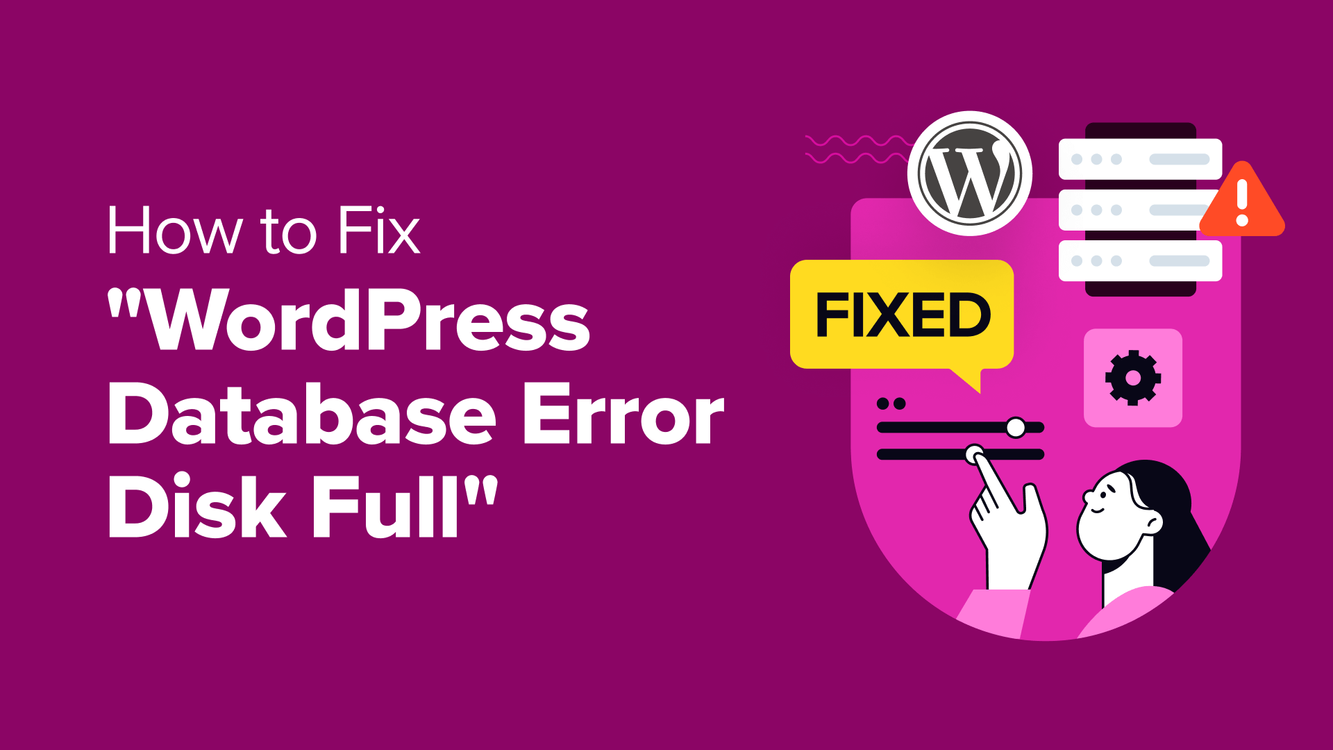 كيفية إصلاح خطأ “قرص خطأ قاعدة بيانات WordPress ممتلئ”.