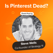Is Pinterest Dead? Why It's Still a Traffic Powerhouse for Bloggers