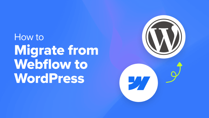 Migrating from Webflow to WordPress 