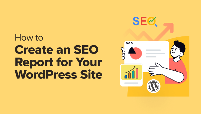 How to Create an SEO Report for Your WordPress Site