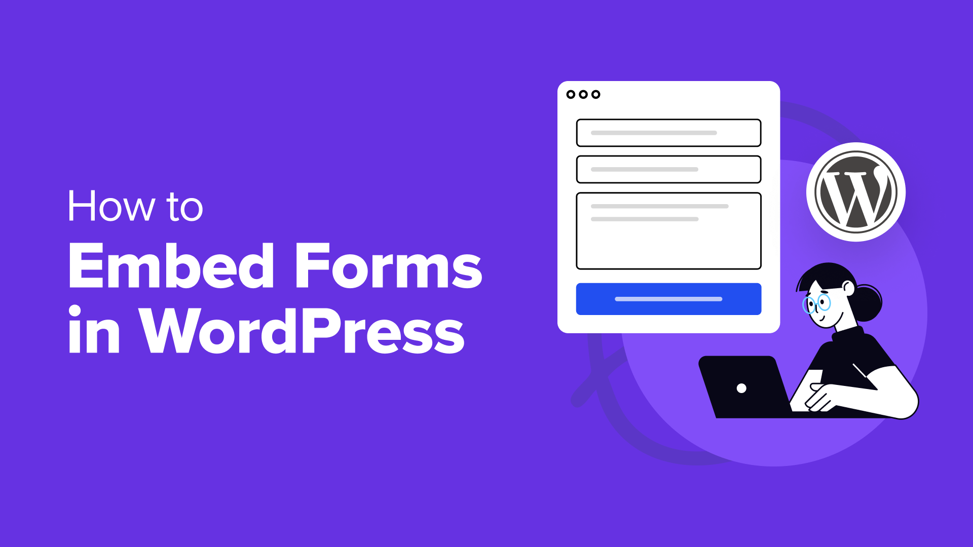 How to Embed Forms in WordPress (Ultimate Guide for Beginners)