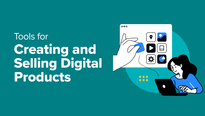 Tools for Creating and Selling Digital Products