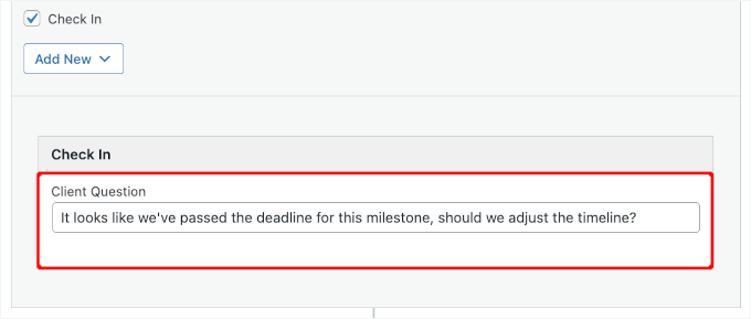 Adding a check-in question for a missed milestone deadline