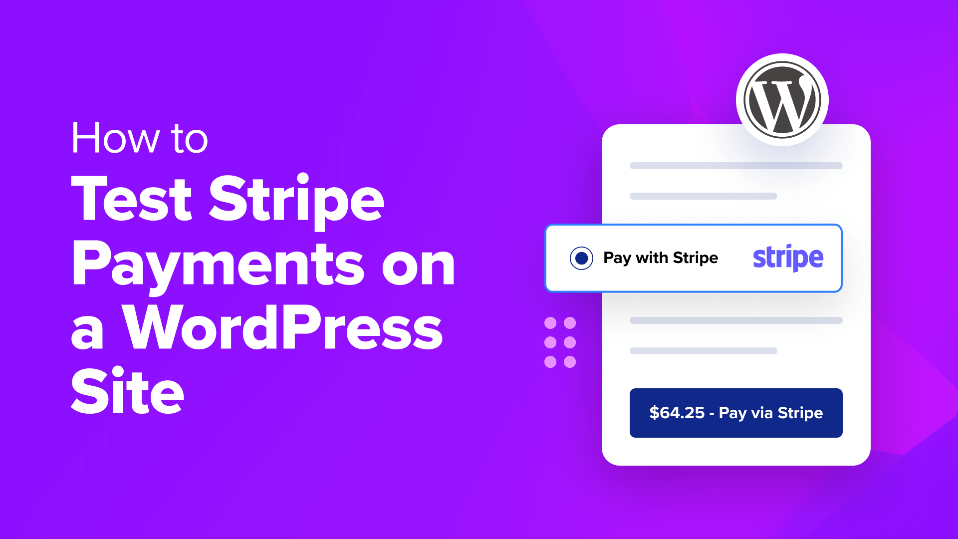 How to Test Stripe Payments on a WordPress Site (3 Easy Methods)